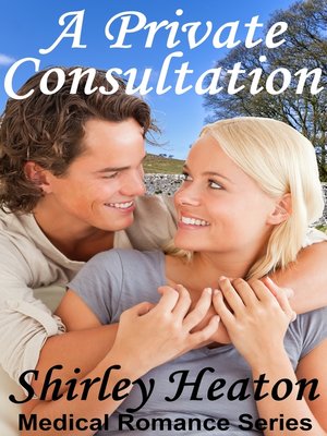 cover image of A Private Consultation (Medical Romance Series)